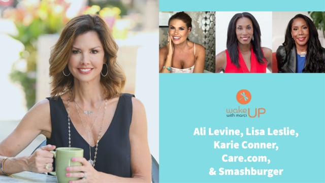 Ali Levine, Lisa Leslie, Karie Conner, Care.com, & Smashburger