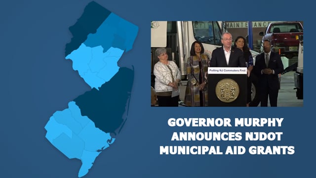 Governor Murphy Announces NJDOT Municipal Aid Grants