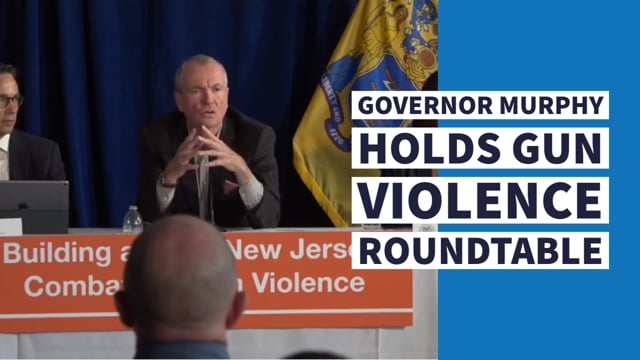 Governor Murphy Holds Gun Violence Roundtable