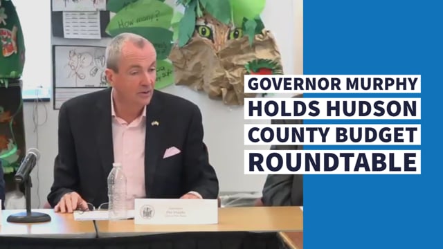 Governor Murphy Holds Hudson County Budget Roundtable