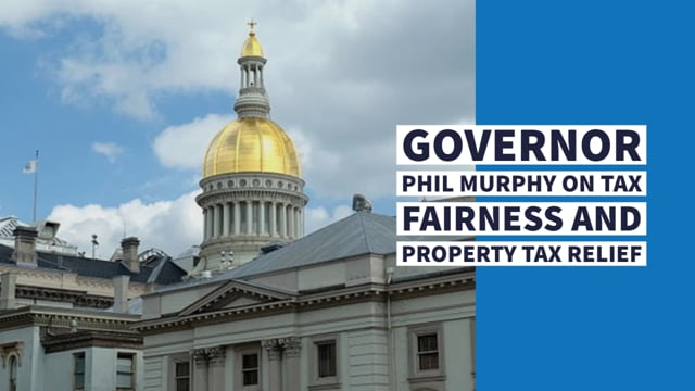 Governor Phil Murphy on tax fairness and property tax...