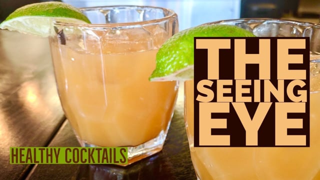 Healthy Cocktails, The Seeing Eye