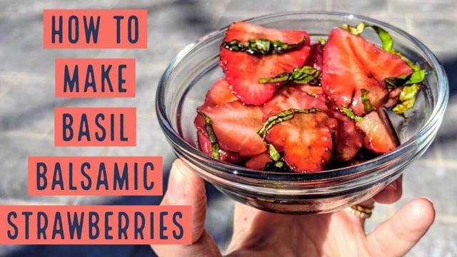 How To Make Basil Balsamic Strawberries