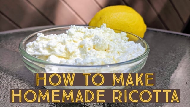 How to Make Homemade Ricotta Cheese