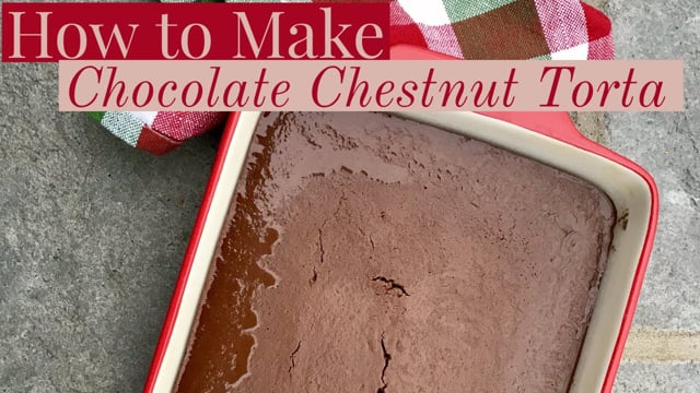 How to Make Italian Chocolate Chestnut Torta