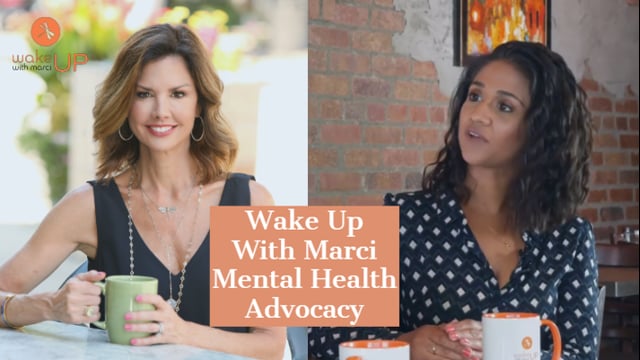 Wake Up with Marci: Mental Health Advocacy